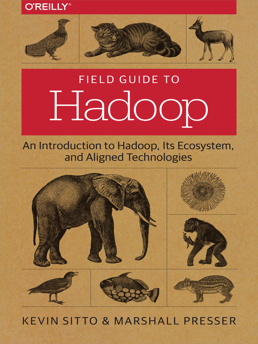 Title details for Field Guide to Hadoop by Kevin  Sitto - Available